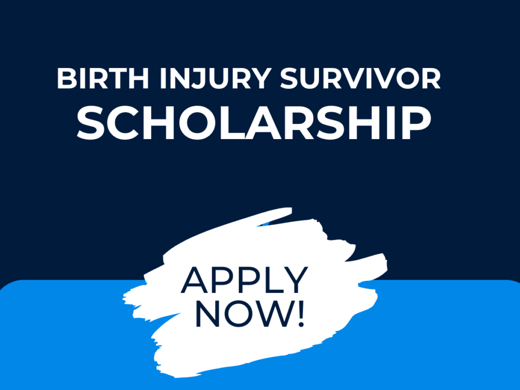 Apply for Birth Injury Survivor Scholarship