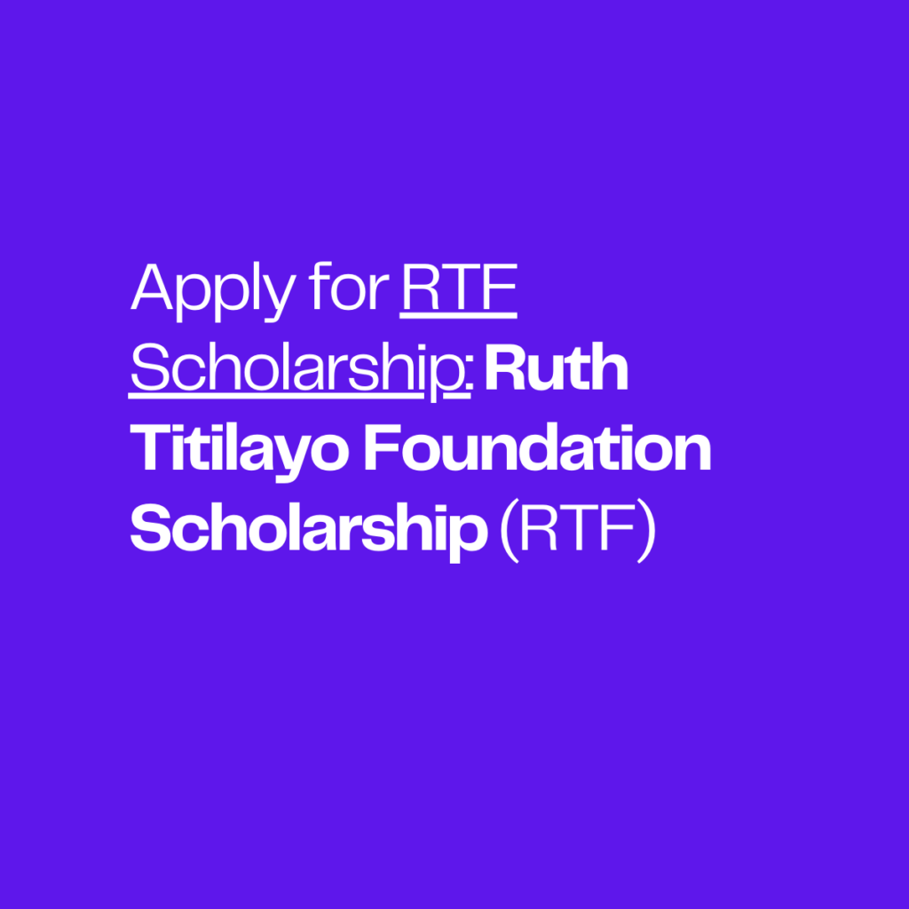 RTF Scholarship Ruth Titilayo Foundation Scholarship (RTF)